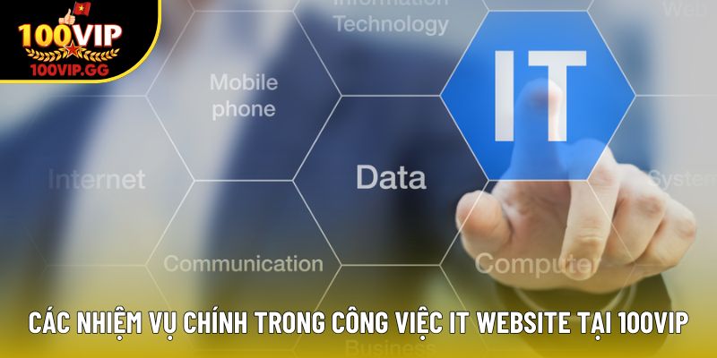 Các nhiệm vụ chính trong công việc IT website tại 100VIP